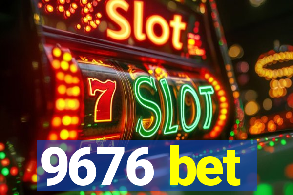 9676 bet
